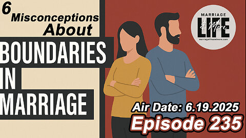 6 Misconceptions About Boundaries in Marriage - 235