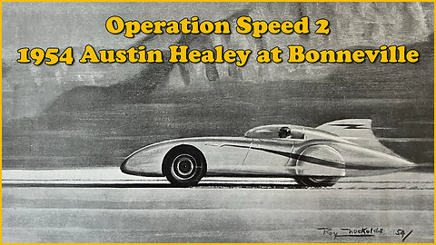 Operation Speed 2 - Austin Healey at Bonneville (Restored Audio)