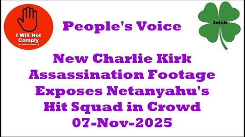 New Charlie Kirk Assassination Footage Exposes Netanyahu's Hit Squad 07-Nov-2025