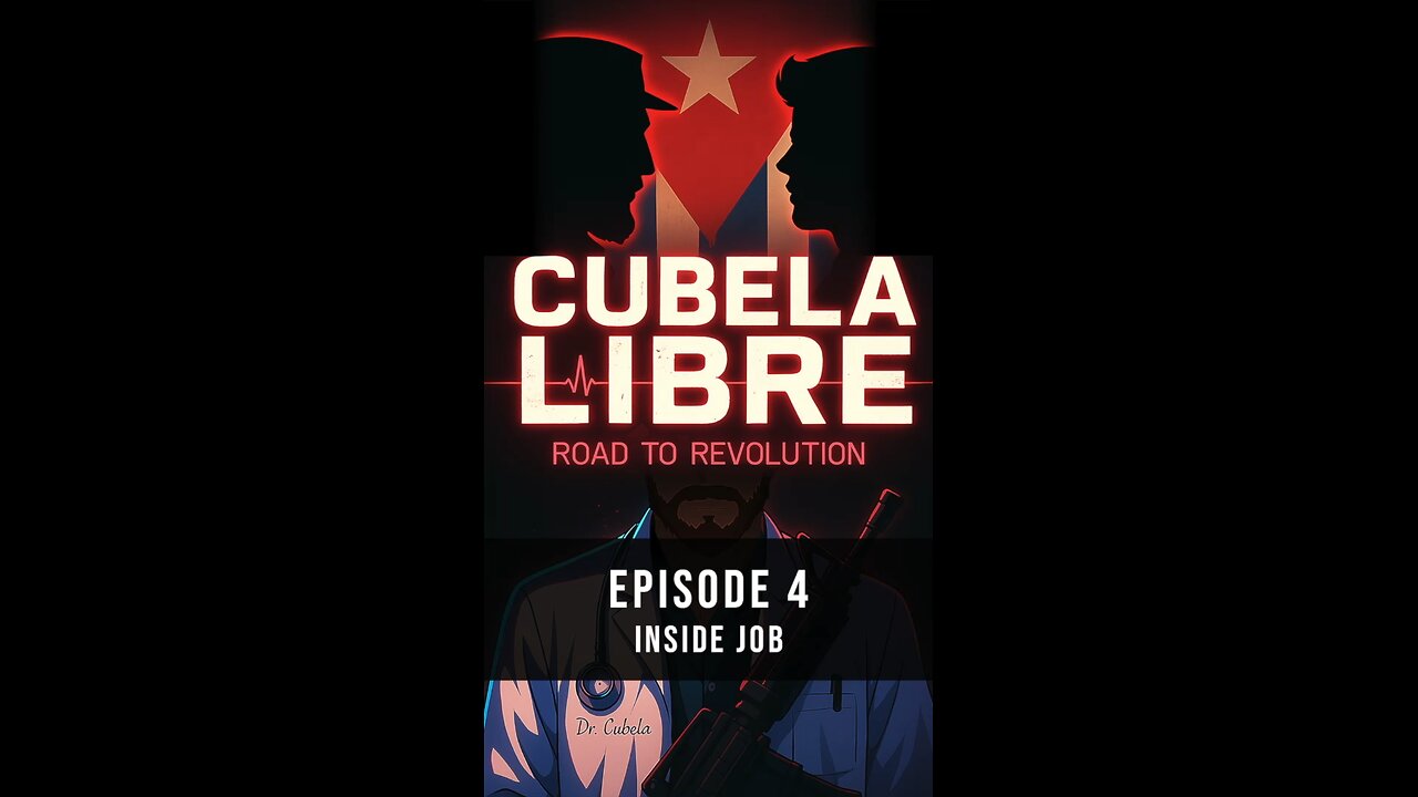 Cubela Libre - Episode 4 - Inside Job