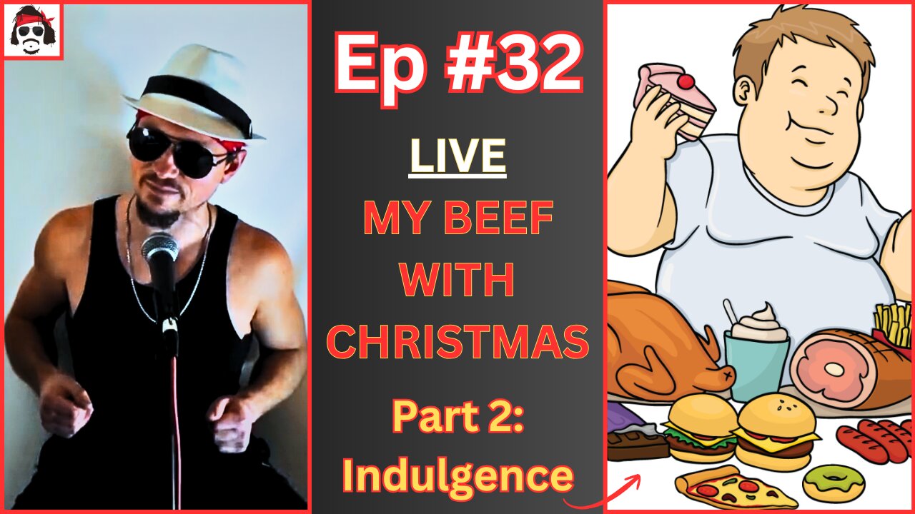 Ep #32 - My Xmas Beef - Part 2: Indulgence