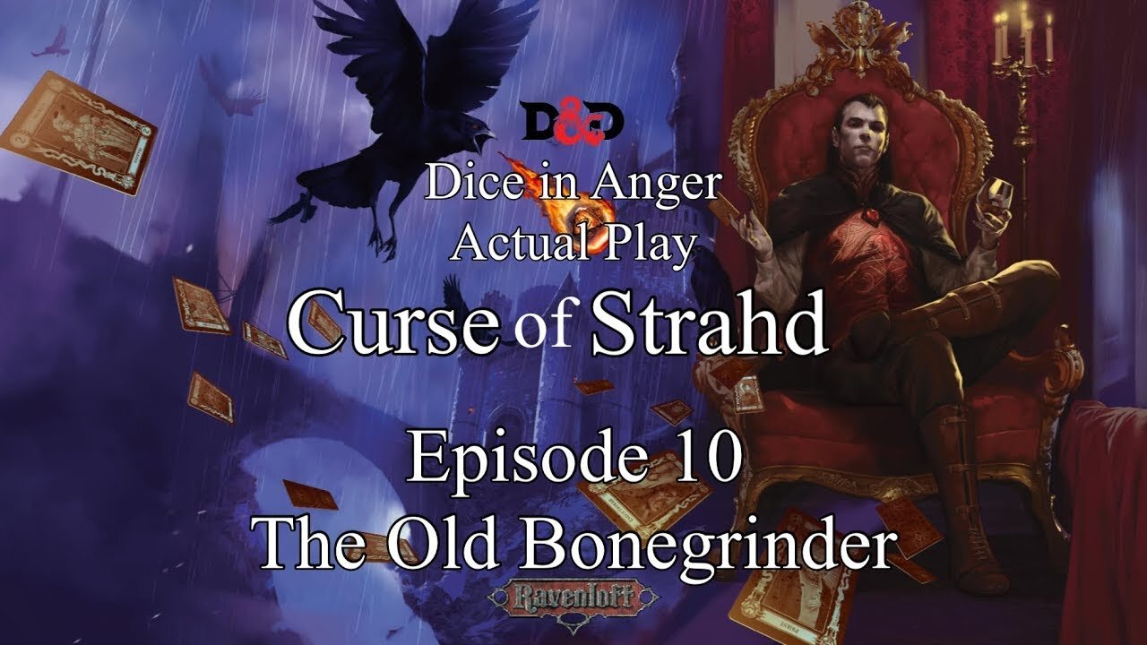 Curse of Strahd Dice in Anger Actual Play Dungeons and Dragons Episode 10 The Old Bonegrinder