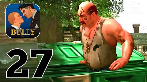 Bully Anniversary Edition - Gameplay Walkthrough | Part 27 (Android, iOS)