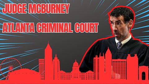 Judge McBurney - Atlanta Criminal Court.