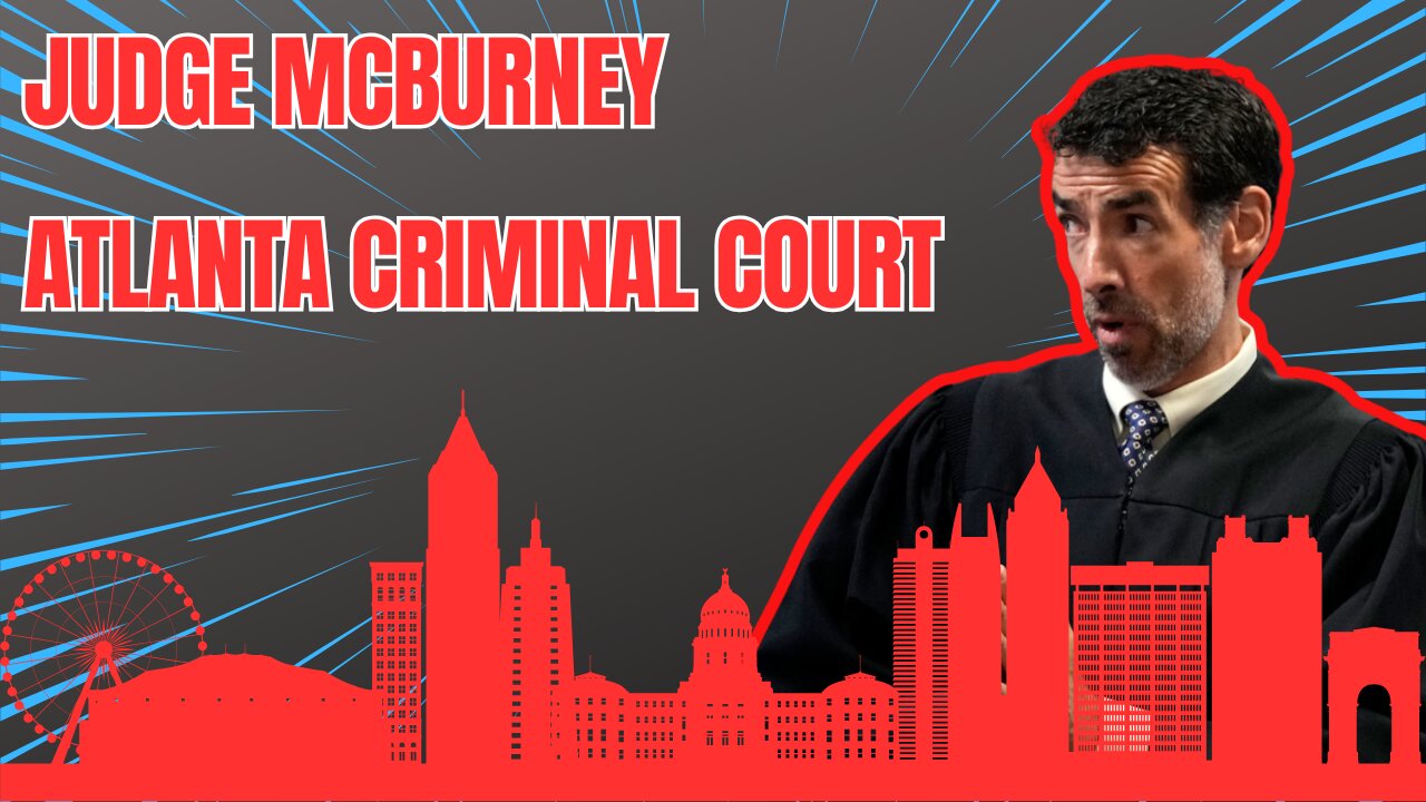 Judge McBurney - Atlanta Criminal Court.