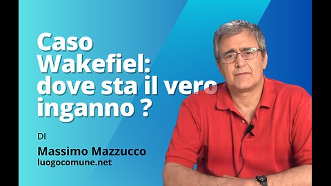 CASO WAKEFIELD: DOVE STA IL VERO INGANNO?
