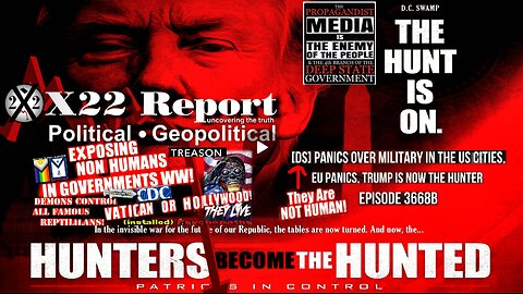 Ep 3668b - [DS] Panics Over Military In The US Cities, EU Panics, Trump Is Now The Hunter