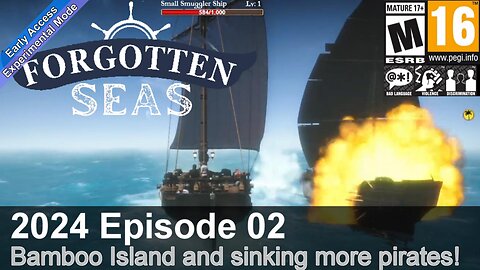 2025 Forgotten Seas Experimental (Episode 02) Bamboo Island and sinking more pirates!