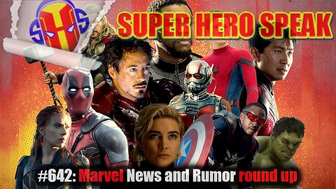 #642: Marvel News and Rumor round up