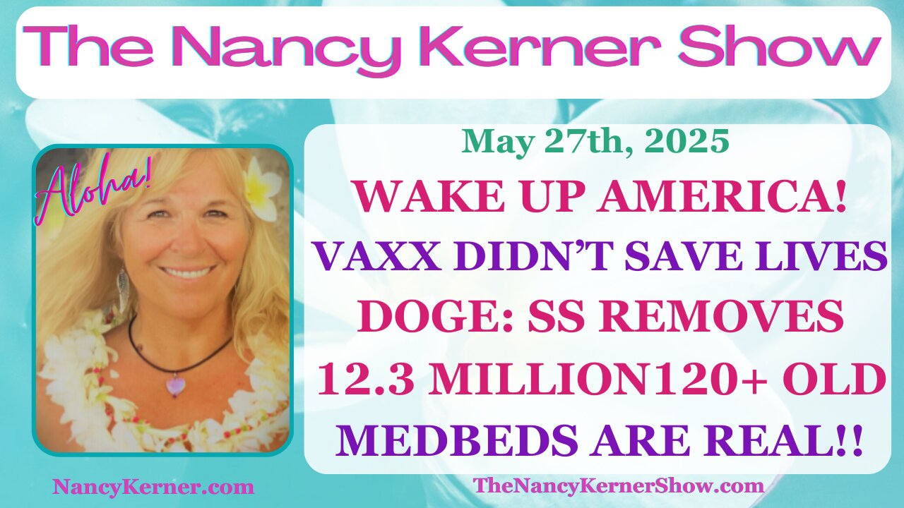 Wake UP America! Vaxx Didn’t Save Lives! DOGE: SS Removes 12.3M 120+ Old! MedBeds are Real!