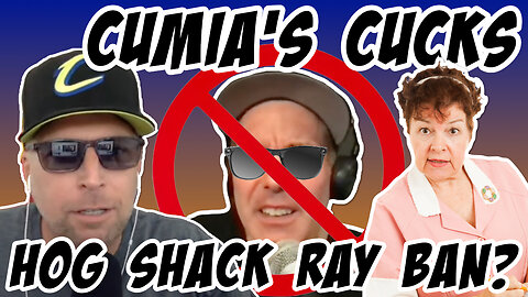 Cumia's Cucks: Hog Shack Ray Ban? 5/17/25