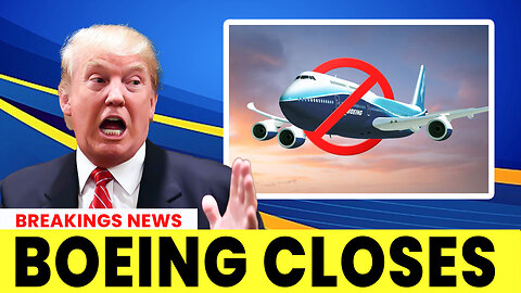 Boeing Closes 5 US Plants – 14,000 Jobs Lost Summary and Implications