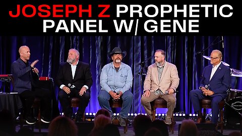 Joseph Z Special Prophetic Panel w/ Gene