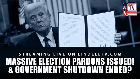 MASSIVE Election Pardons Issued! & Government Shutdown Ended?