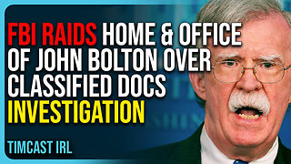 FBI Raids Home & Office of John Bolton Over Classified Docs Investigation