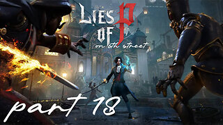 Part Vicar Amelia, Part Gaping Dragon | Lies of P Part 18