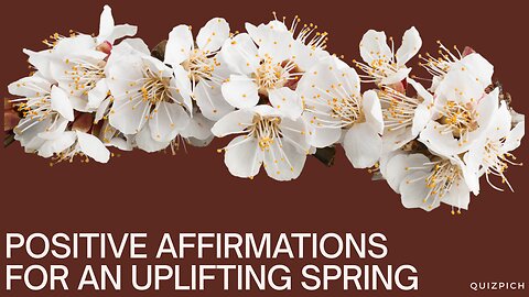 "Positive Spring Affirmations for a Fresh Start | Boost Your Mood & Mindset"