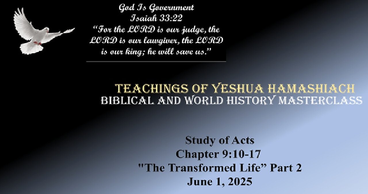 06-01-25 Study of Acts Chapter 9:10-17 "The Transformed Life” Part 2