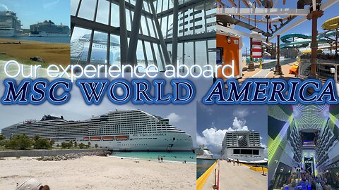 Our experience aboard MSC World America