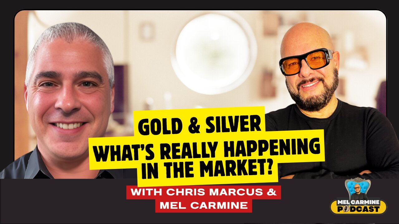 Gold & Silver: Central Banks' Next Move? | Global Reset & Dollar's Fate | Mel Carmine & Chris Marcus