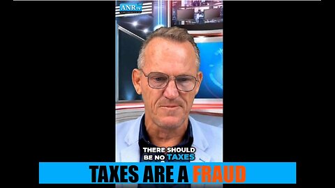 Taxes Are a Fraud. There Should be no Taxes