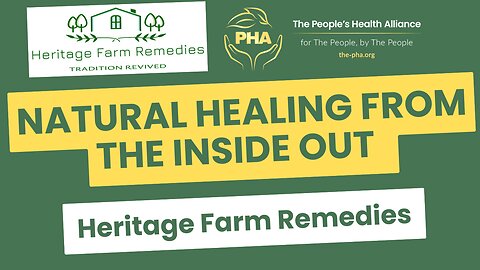 NATURAL HEALING FROM THE INSIDE OUT//Heritage Farm Remedies