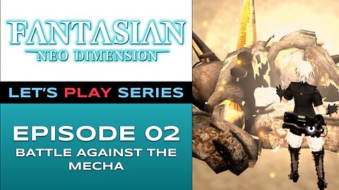 FANTASIAN Neo Dimension (PS5) - Episode 2/10 - Let’s Play Series