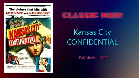 Kansas City Confidential 1952 - Film Noir _ Crime Drama - John Payne, Coleen Gray FULL MOVIE in 720p
