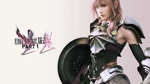Final Fantasy 13-2 - Lightning Doesn't Strike Twice