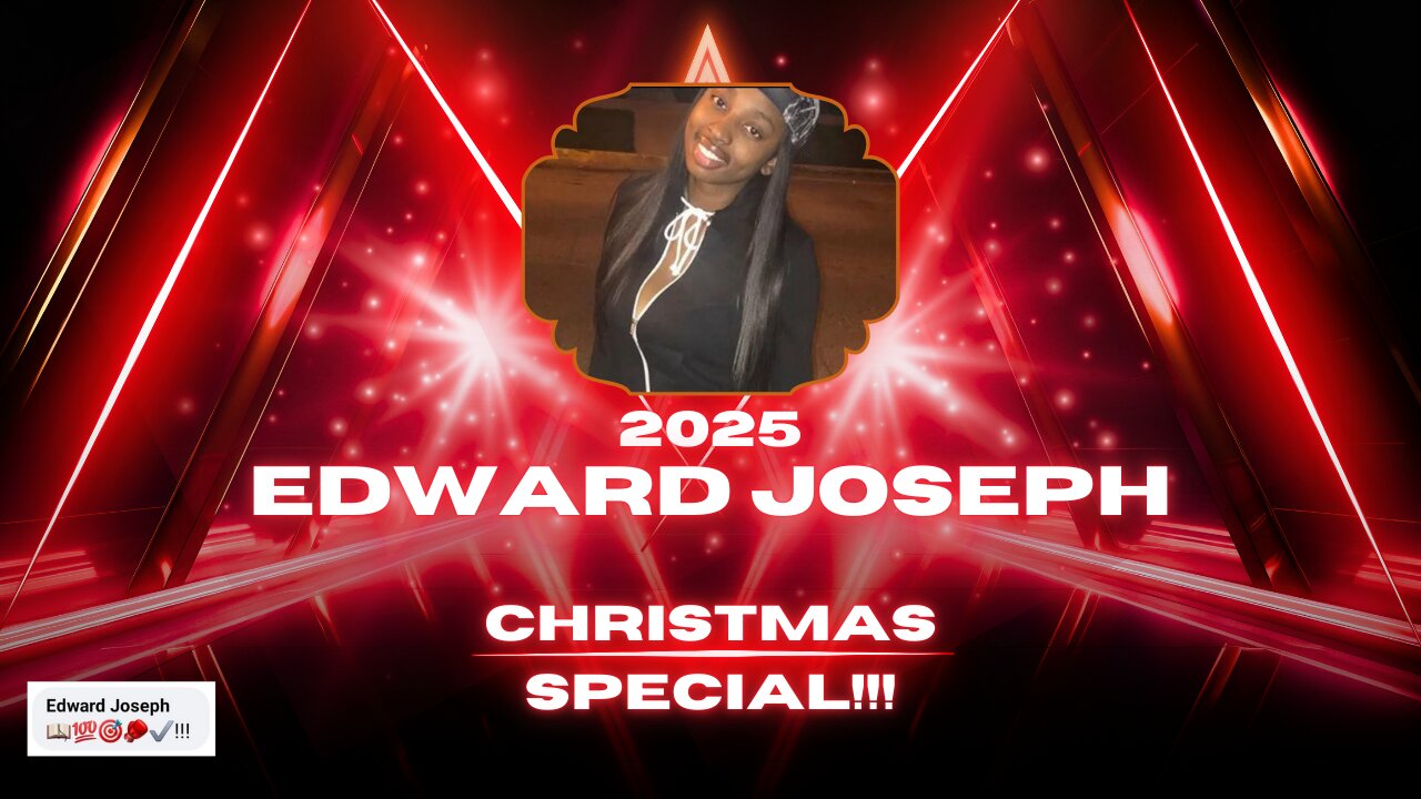 Edward Joseph Christmas Special 2025!!!