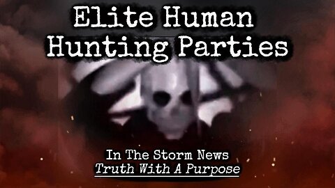 ITSN presents: 'Elite Human Hunting Parties.' 1/30/26