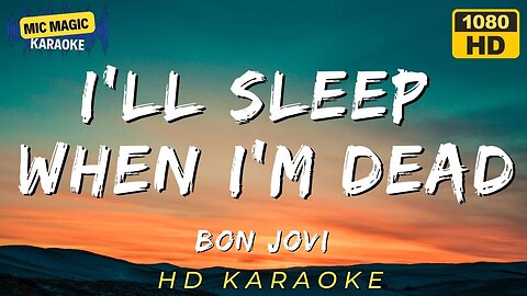 🎤Bon Jovi - I'll Sleep When I'm Dead 🎸🎤 KARAOKE