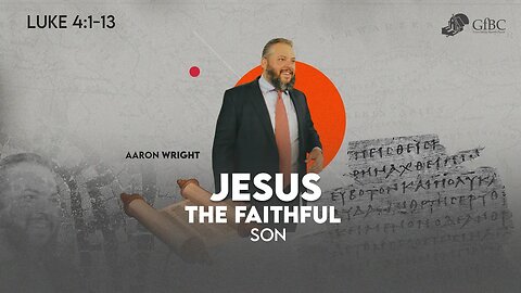 Jesus, the Faithful Son l Aaron Wright