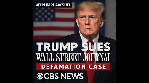 Trump Sues Wall Street Journal Over Defamation | Legal Battle Begins