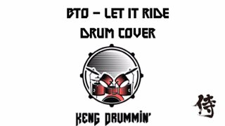 BTO - Let It Ride Drum Cover KenG Samurai