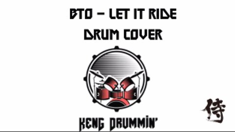 BTO - Let It Ride Drum Cover KenG Samurai