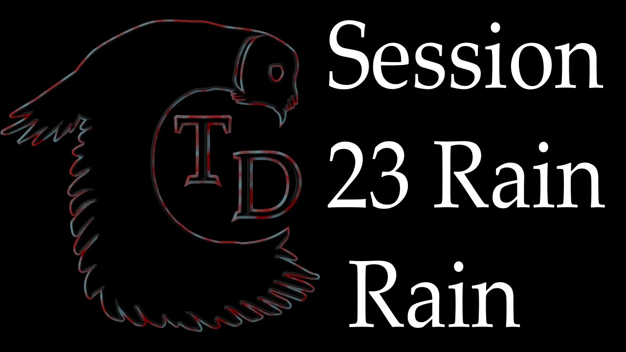 The Darkness Collective - Session 23 - Rain Rain