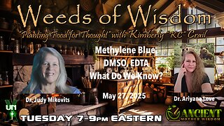 Weeds of Wisdom: Dr. Ariyana Love and Dr. Judy Mikovits discuss DMSO and more