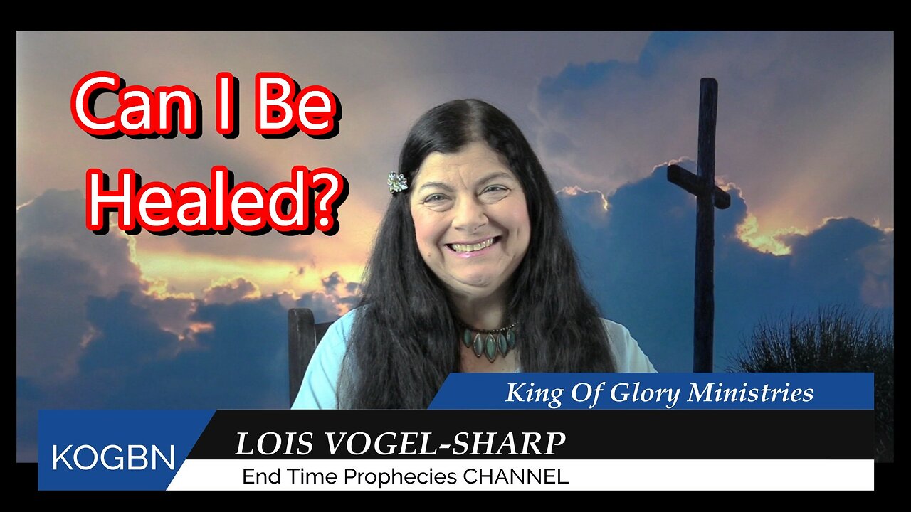 Can I Be Healed 4-18-2025 Lois Vogel-Sharp
