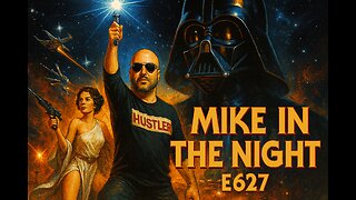 Mike in the Night E627- A New Hope, Next weeks News Today, Call ins, Headlines