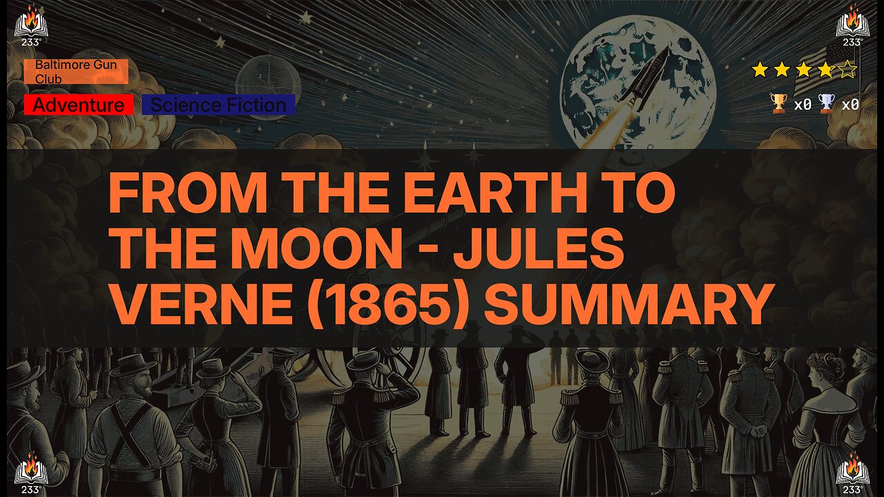 From the Earth to the Moon - Jules Verne (1865) Summary