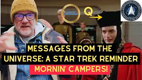 Messages From The Universe; a Star Trek Reminder: Mornin' Campers! - 29th Jan 2026