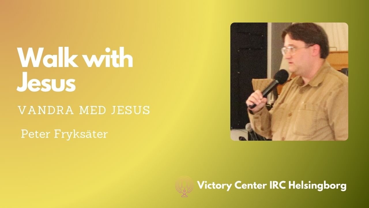 On the Roade with Jesus | Victory Talk | Peter Fryksäter | VCH