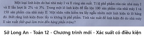 Sở Long An: Một loại linh kiện do hai nhà máy I và II cùng sản suất. Tỉ lệ phế phẩm của các