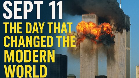 Throwback Tuesday #37: SEPT 11, THE DAY THAT CHANGED THE MODERN WORLD