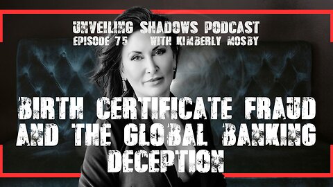 Kimberly Exposes the Banking Scam & Sovereign Status Theft | Unveiling Shadows EP 75