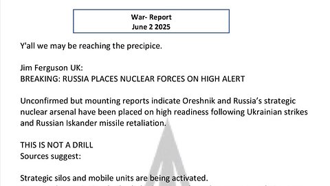 WAR REPORT - JUNE 02 2025 - Y'ALL, WE MAY BE REACHING PRECIPICE
