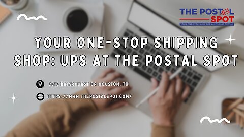 Your One-Stop Shipping Shop: UPS at The Postal Spot
