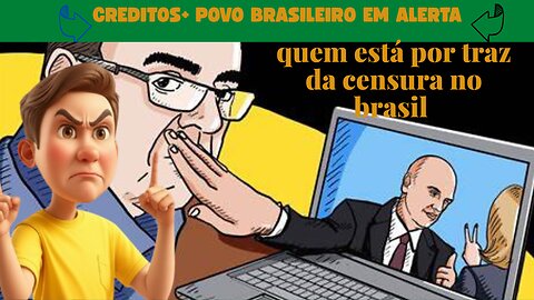 Quem Está Por Trás da Censura no Brasil?