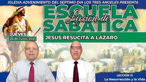 Jueves 26 de Junio Lección de Escuela Sabática Pr. Orlando Enamorado